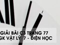 Giải bài C3 trang 77 sách giáo khoa Vật lý  7 - Điện học
