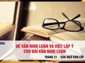 Soạn bài Đề văn nghị luận và việc lập ý cho bài văn nghị luận