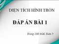 Giải bài 1 trang 100 sgk Toán lớp 5 tính diện tích hình tròn
