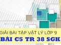 Giải bài C5 trang 38 sách giáo khoa vật lý lớp 9