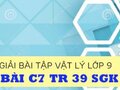 Giải lý lớp 9: Đáp án bài C7 trang 39 SGK vật lý 