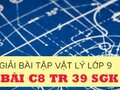 Đáp án bài C8 trang 39 sách giáo khoa vật lý 9