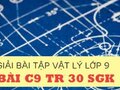 Bài C9 trang 30 sgk Vật lí 9