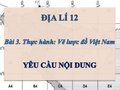 Hướng dẫn nội dung cần có trên lược đồ Việt Nam SGK Địa lí 12
