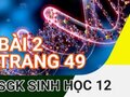 Đáp án bài 2 trang 49 sách giáo khoa sinh học 12