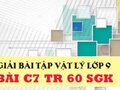 Đáp án bài C7 trang 60 sách giáo khoa vật lý 9