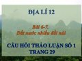 Hướng dẫn trả lời câu hỏi thảo luận trang 29 SGK Địa lí 12