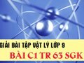 Giải lý lớp 9: Đáp án bài C1 trang 63 SGK vật lý 