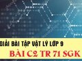 Đáp án bài C2 trang 71 sách giáo khoa vật lý 9