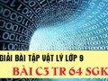 Giải bài C3 trang 64 sách giáo khoa vật lý lớp 9