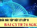 Giải lý lớp 9: Đáp án bài C3 trang 74 SGK vật lý 