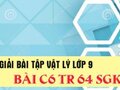 Giải bài C6 trang 64 sách giáo khoa vật lý lớp 9