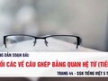 Luyện từ và câu: Nối các vế câu ghép bằng quan hệ từ