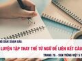Luyện từ và câu: Liên kết các câu trong bài bằng cách thay thế từ ngữ