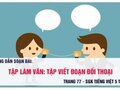 Tập làm văn: Tập viết đoạn đối thoại