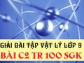 Giải lý lớp 9: Đáp án bài C2 trang 100 SGK vật lý 