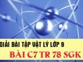 Đáp án bài C7 trang 78 sách giáo khoa vật lý 9