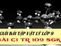 Giải lý lớp 9: Đáp án bài C1 trang 109 SGK vật lý 