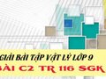 Giải lý lớp 9: Đáp án bài C2 trang 116 SGK vật lý 