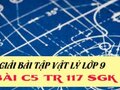 Giải lý lớp 9: Đáp án bài C5 trang 117 SGK vật lý 