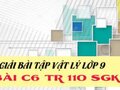 Giải bài C6 trang 110 sách giáo khoa vật lý lớp 9