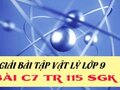 Giải lý lớp 9: Đáp án bài C7 trang 115 SGK vật lý 