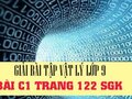 Giải lý lớp 9: Đáp án bài C1 trang 122 SGK vật lý 