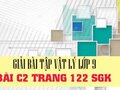 Đáp án bài C2 trang 122 sách giáo khoa vật lý 9