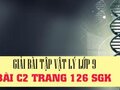 Giải lý lớp 9: Đáp án bài C2 trang 126 SGK vật lý 