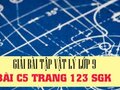 Đáp án bài C5 trang 123 sách giáo khoa vật lý 9