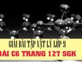 Giải lý lớp 9: Đáp án bài C6 trang 127 SGK vật lý