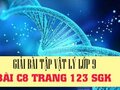Đáp án bài C8 trang 123 sách giáo khoa vật lý 9