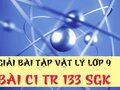 Giải lý lớp 9: Đáp án bài C1 trang 133 SGK vật lý 