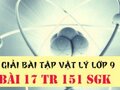 Giải bài 17 trang 151 sách giáo khoa vật lý lớp 9