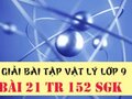 Giải lý lớp 9: Đáp án bài 21 trang 152 SGK vật lý 
