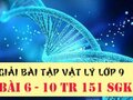 Giải lý lớp 9: Đáp án bài 6, 7, 8, 9, 10 trang 151 SGK vật lý 