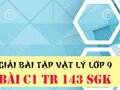 Giải lý lớp 9: Đáp án bài C1 trang 143 SGK vật lý 