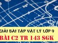 Đáp án bài C2 trang 143 sách giáo khoa vật lý 9