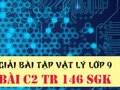 Giải lý lớp 9: Đáp án bài C2 trang 146 SGK vật lý 