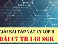 Đáp án bài C7 trang 148 sách giáo khoa vật lý 9