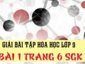 Bài 1 trang 6 SGK Hóa học 9