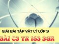 Giải lý lớp 9: Đáp án bài C3 trang 163 SGK vật lý 
