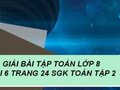 Giải Toán lớp 8: Đáp án bài 6 trang 24 SGK Toán lớp 8
