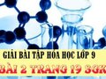 Giải bài 2 trang 19 sách giáo khoa hóa lớp 9