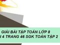Đáp án câu hỏi bài 4 trang 46 sgk Toán lớp 8 tập 2