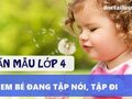 Tả em bé đang tập nói, tập đi