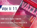 Lý thuyết về thuyết êlectron và định luật bảo toàn điện tích