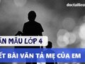 Tả mẹ của em lớp 4