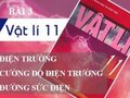 Lý thuyết điện trường và cường độ điện trường - Đường sức điện