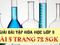 Giải bài 5 trang 72 sách giáo khoa hóa lớp 9